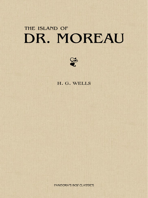 Title details for The Island of Doctor Moreau by H. G. Wells - Available